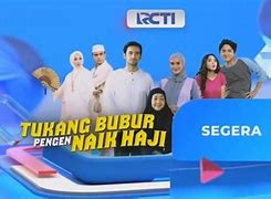 Film Tukang Bubur Pengen Naik Haji Tayang Jam Berapa